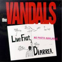 The Vandals - Live Fast, Diarrea