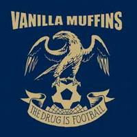 Vanilla Muffins - The Drug Is Football
