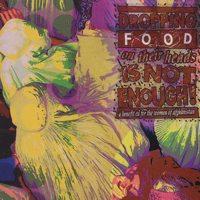 Various - Dropping Food on Their Heads Is Not Enough Benefit