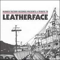 Various - Rubber Factory Records Presents a Tribute to Leatherface