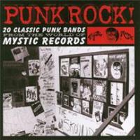 Various - Punk Rock! 20 Classic Punk Bands from the World of Mystic Records