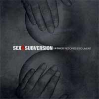 Various - Sex & Subversion: A THICK Records Document (Cover Artwork)