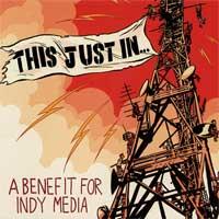 Various - This Just In... A Benefit for Indy Media