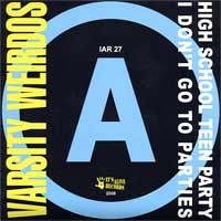 The Varsity Weirdos - High School Teen Party [7 inch]
