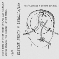 VHS - Vultures & Hungry Spirits [EP]