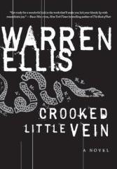 Warren Ellis - Crooked Little Vein [book]