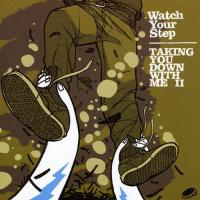 Watch Your Step - Taking You Down with Me II (Cover Artwork)