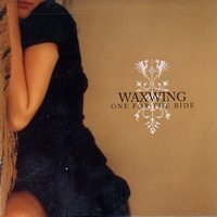 Waxwing - One for the Ride
