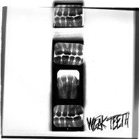 Weak Teeth - Weak Teeth [7-inch] (Cover Artwork)