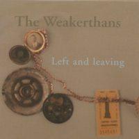 The Weakerthans - Left and Leaving