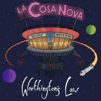 Worthington's Law - La Cosa Nova