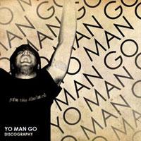 Yo Man Go! - Discography