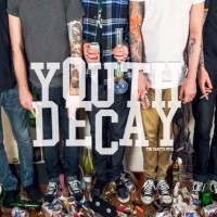 Youth Decay - The Party's Over