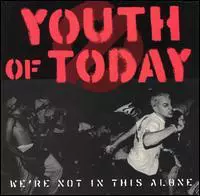 Youth of Today - We're Not in This Alone | Punknews.org