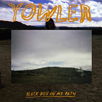 Yowler - Black Dog In My Path (Cover Artwork)