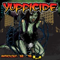 Yuppicide - Anthology: '88-'98 (Cover Artwork)
