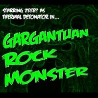 Zeeb? - As Thermal Detonator in...Gargantuan Rock Monster (Cover Artwork)