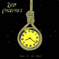 Zen Fuck-Ups - Days of the Week (Cover Artwork)