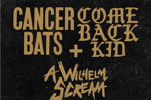 Cancer Bats/Comeback Kid/A Wilhelm Scream (ON)