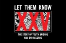 Win tickets to see "Let Them Know: The Story of Youth Brigade and BYO Records"