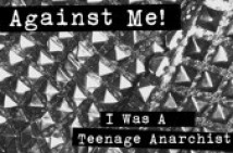 Against Me!: "I Was A Teenage Anarchist (Fan Appreciation Version)"