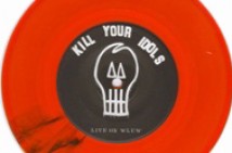 Kill Your Idols 7-inch tribute series coming