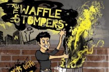 The Waffle Stompers: "We're In For a Long Night"