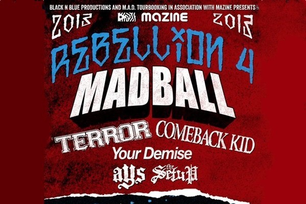 Madball / Terror / Comeback Kid / Your Demise / AYS / The Setup (Europe)