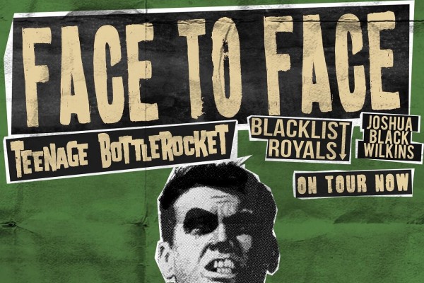 Face to Face / Teenage Bottlerocket / Blacklist Royals