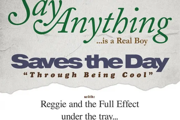 Tours: Say Anything / Saves The Day / Reggie and the Full Effect