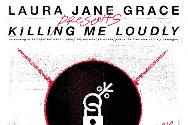 Laura Jane Grace "Killing Me Loudly"