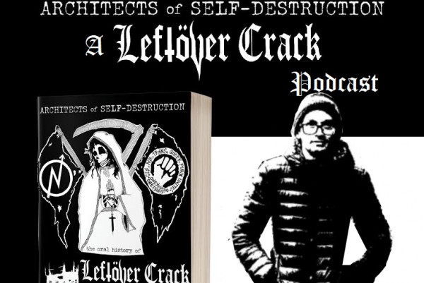 Mikey Erg on Architects of Self-Destruction: A Leftover Crack podcast!