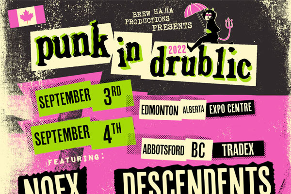 Hey Western Canada! Win tickets to Punk In Drublic in Edmonton and Abbotsford