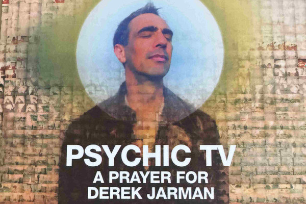 Psychic TV re-releases 'A Prayer For Derek Jarman'