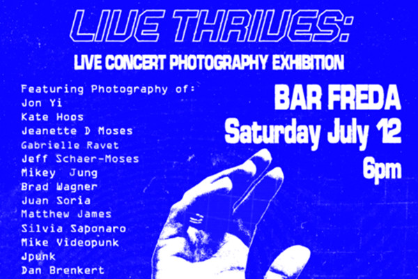 Live Thrives live show photog exhibit in Brooklyn on July 12