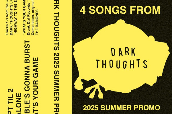 Dark Thoughts release new promo tape