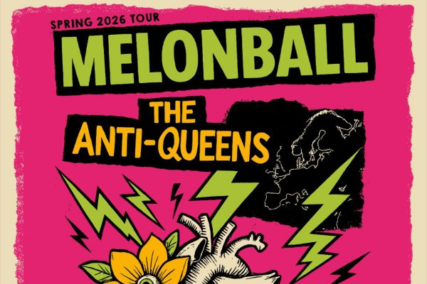 Melonball and The Anti-Queens announce European tour dates