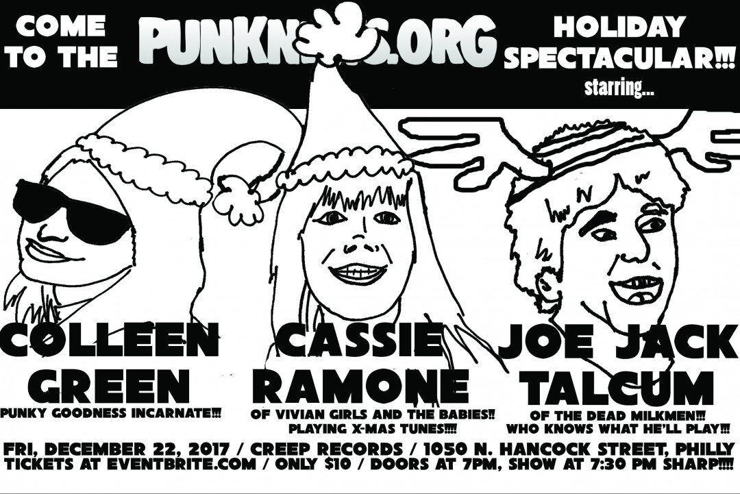 Cassie Ramone, Colleen Green, Joe Jack Talcum to play the Punknews Holiday Spectacular on Dec 22!!!