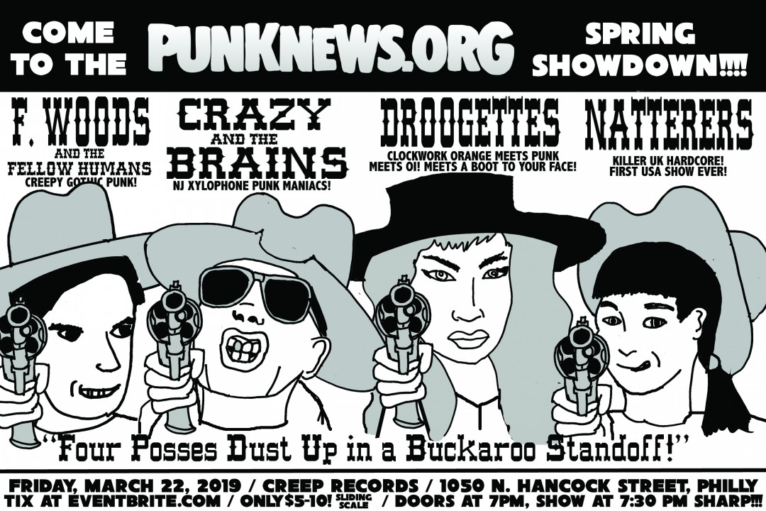 The Spring Showdown with Crazy & the Brains, Droogettes, Natterers, F. Woods is tonight in Philly!
