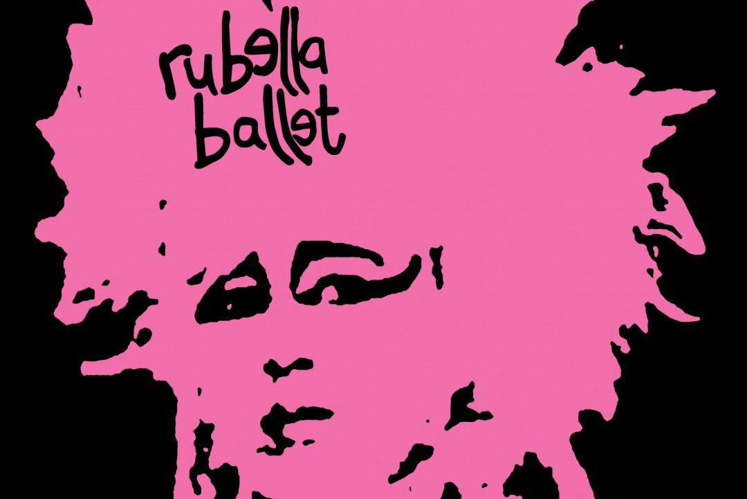 Rubella Ballet to release 'Radio Sessions' LP