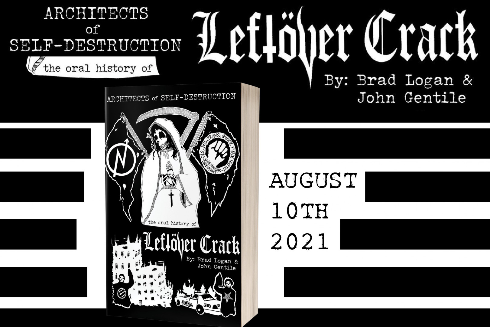 Check out an excerpt from Architects of Self-Destruction: The Oral History of Leftover Crack!