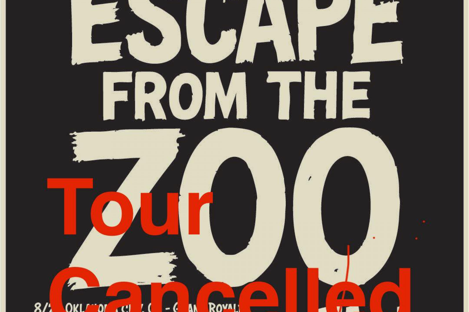Escape from the Zoo cancel tour