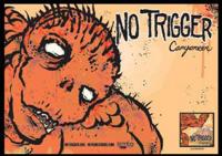 No Trigger